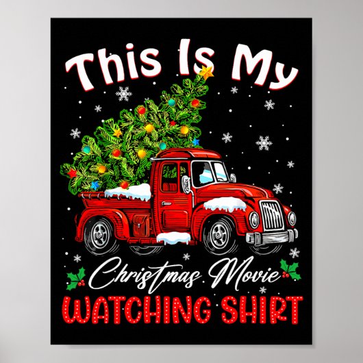 This Is My Christmas Movie Watching Shirt Red Truc Poster (Vorne)