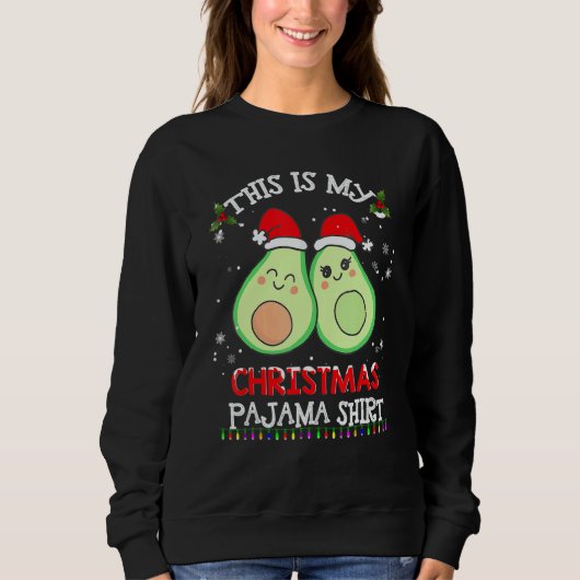 This Is My Christmas Pajama Avocado Xmas Sweatshirt (Vorderseite)