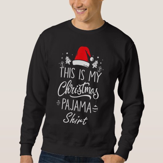 This is My Christmas Pajama     Christmas Sweatshirt (Vorderseite)