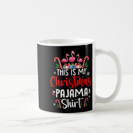 This Is My Christmas Pajama Flamingos Holiday Fun Kaffeetasse (Rechts)