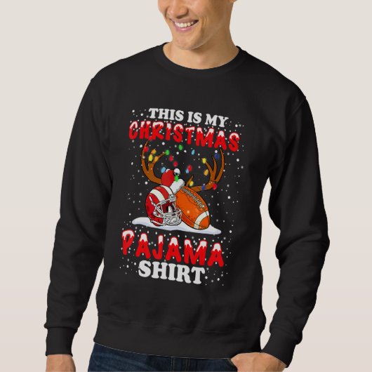 This Is My Christmas Pajama  Football Christmas Li Sweatshirt (Vorderseite)