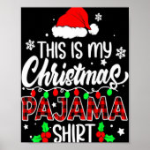 This Is My Christmas Pajama Funnny Family Xmas Sn Poster (Vorne)