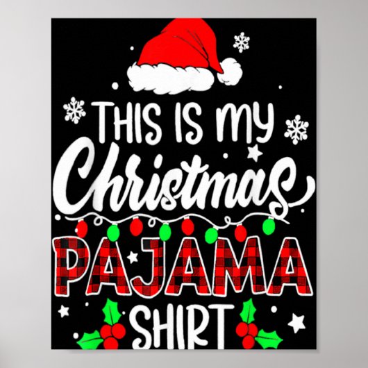This Is My Christmas Pajama Funnny Family Xmas Sn Poster (Vorne)