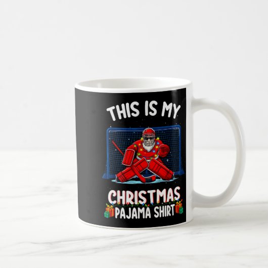 This Is My Christmas Pajama Hockey Goalie Santa Sr Kaffeetasse (Rechts)