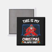 This Is My Christmas Pajama Hockey Goalie Santa Sr Magnet (Vorderseite/Rückseite)