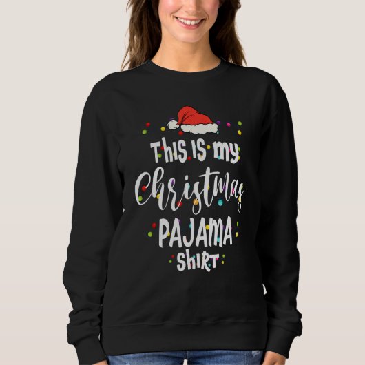 This Is My Christmas Pajama   Lights  Holiday Sweatshirt (Vorderseite)