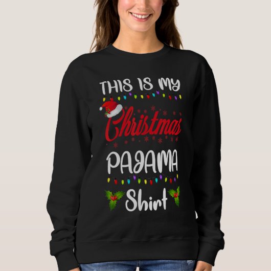 THIS IS MY CHRISTMAS PAJAMA Merry Xmas Family Sweatshirt (Vorderseite)