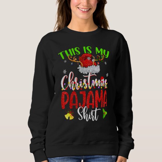 This Is My Christmas Pajama  Merry Xmas Reindeer 1 Sweatshirt (Vorderseite)