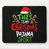 This Is My Christmas Pajama Mousepad (Vorne)