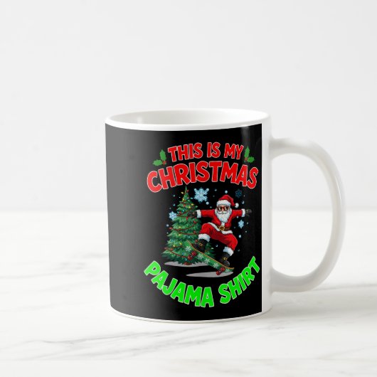 This Is My Christmas Pajama Santa Playing Skateboa Kaffeetasse (Rechts)