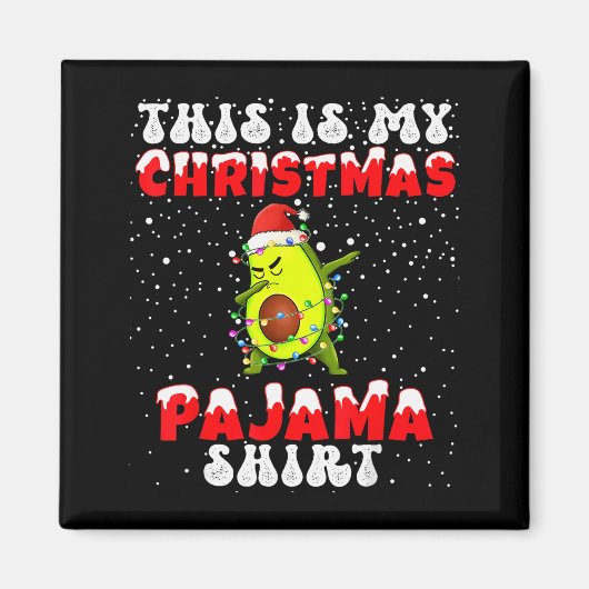 This Is My Christmas Pajama Shirt Avocado Dabbing  Magnet (Vorne)