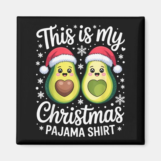 This Is My Christmas Pajama Shirt For Avocado Love Magnet (Vorne)