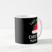 This Is My Christmas Pajama Shirt Funny Christmas Kaffeetasse (VorderseiteRechts)