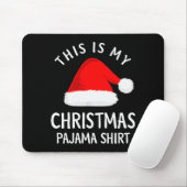 This Is My Christmas Pajama Shirt Funny Christmas  Mousepad (Mit Mouse)