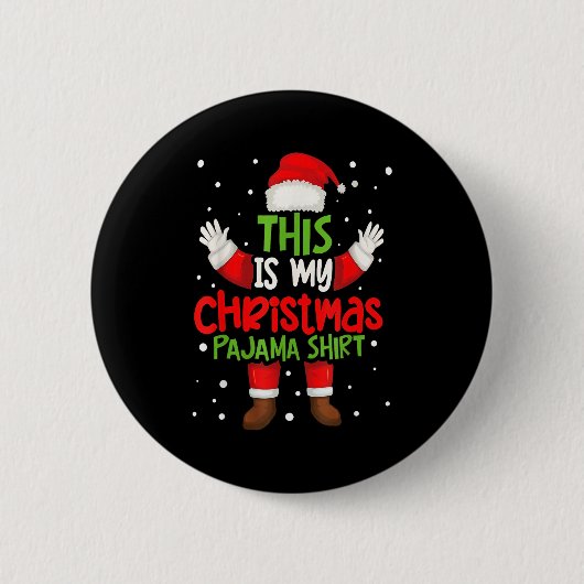 This Is My Christmas Pajama Shirt Funny Santa Cost Button (Vorderseite)