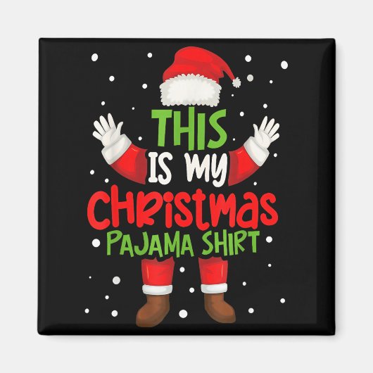 This Is My Christmas Pajama Shirt Funny Santa Cost Magnet (Vorne)