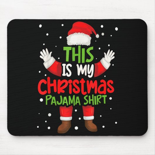 This Is My Christmas Pajama Shirt Funny Santa Cost Mousepad (Vorne)