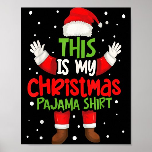 This Is My Christmas Pajama Shirt Funny Santa Cost Poster (Vorne)
