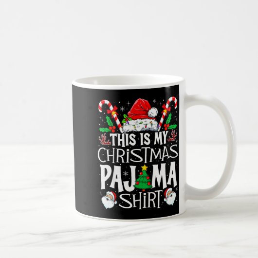 This Is My Christmas Pajama Shirt Funny Xmas Pjs M Kaffeetasse (Rechts)
