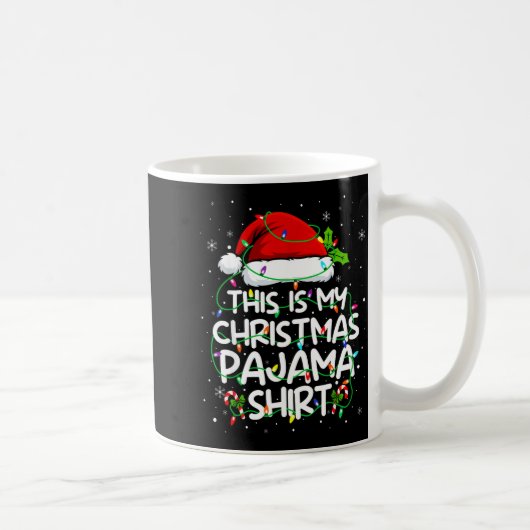 This Is My Christmas Pajama Shirt Funny Xmas Pjs M Kaffeetasse (Rechts)
