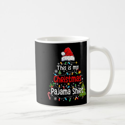 This Is My Christmas Pajama Shirt Funny Xmas Pjs M Kaffeetasse (Rechts)
