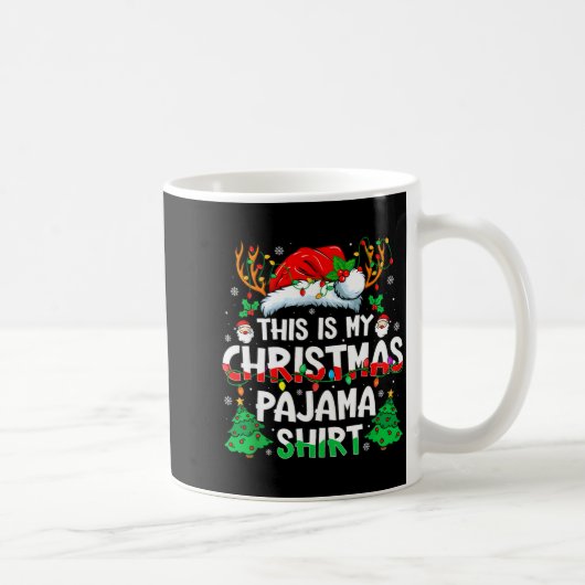 This Is My Christmas Pajama Shirt Funny Xmas Pjs M Kaffeetasse (Rechts)