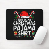 This Is My Christmas Pajama Shirt Funny Xmas Pjs M Mousepad (Mit Mouse)