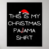 This Is My Christmas Pajama Shirt Poster (Vorne)