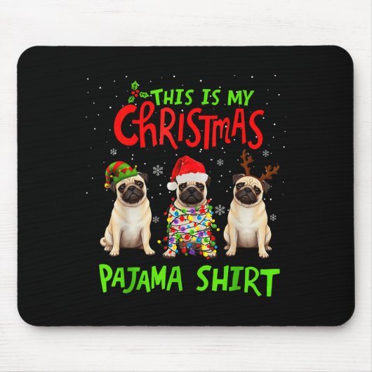 This Is My Christmas Pajama Shirt Pug Dog Funny Xm Mousepad (Vorne)