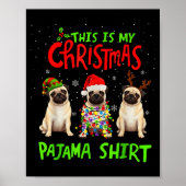 This Is My Christmas Pajama Shirt Pug Dog Funny Xm Poster (Vorne)