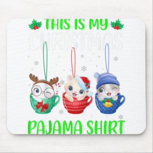 This Is My Christmas Pajama Shirt Xmas Cats Funny Mousepad