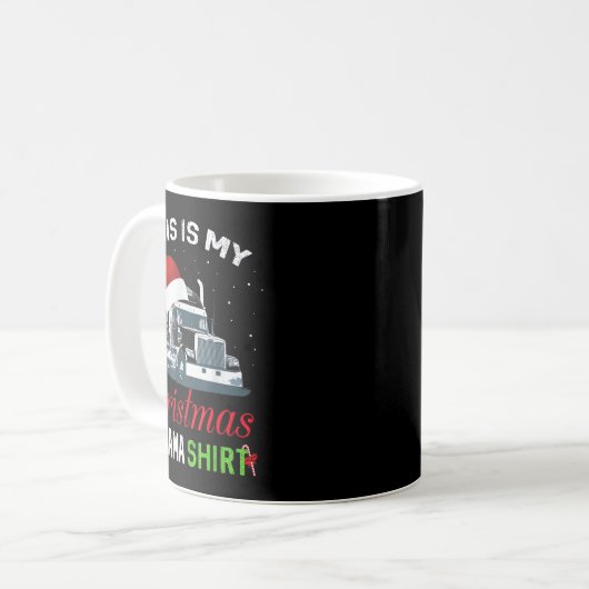 This Is My Christmas Pajama Truck Driver Xmas Gift Kaffeetasse (Vorderseite Links)