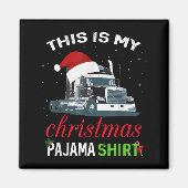 This Is My Christmas Pajama Truck Driver Xmas Gift Magnet (Vorne)