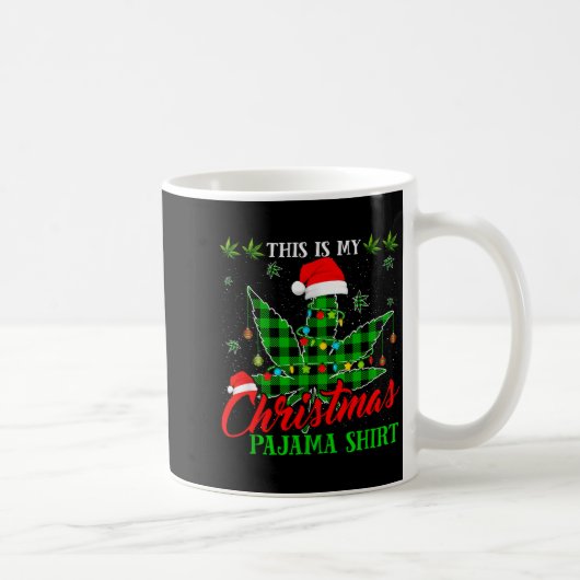 This Is My Christmas Pajama Weed Kaffeetasse (Rechts)