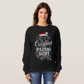 This Is My Christmas Pajama  Xmas Lights  Holiday Sweatshirt (Vorne ganz)