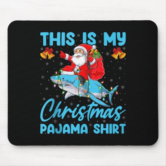This Is My Christmas Pajamas Funny Santa Riding Sh Mousepad (Vorne)