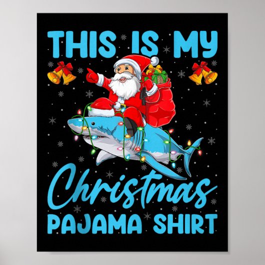 This Is My Christmas Pajamas Funny Santa Riding Sh Poster (Vorne)