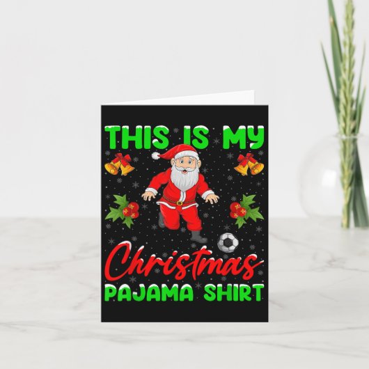 This Is My Christmas Pajamas Santa Playing Soccer Karte (Vorderseite)