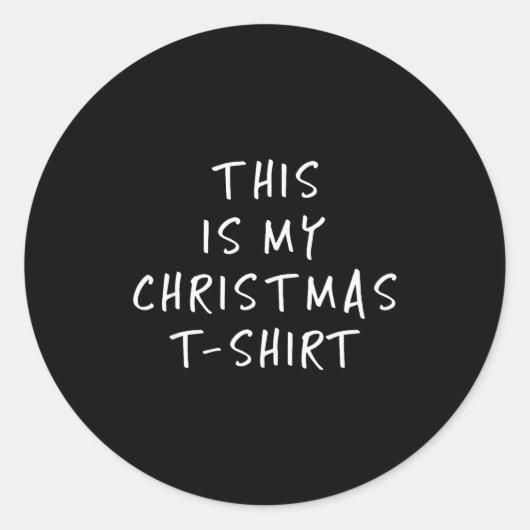 This Is My Christmas T Shirt - Funny Slogans  Runder Aufkleber (Vorderseite)