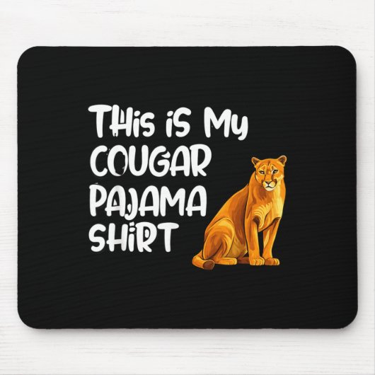 This Is My Cougar Pajama Shirt, Funny Cougars Mousepad (Vorne)