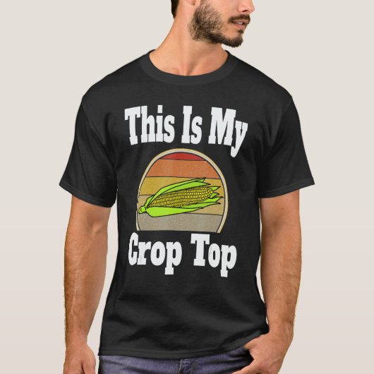 This Is My Crop Top Farmer Corn Farming Humor 1 (Vorderseite)