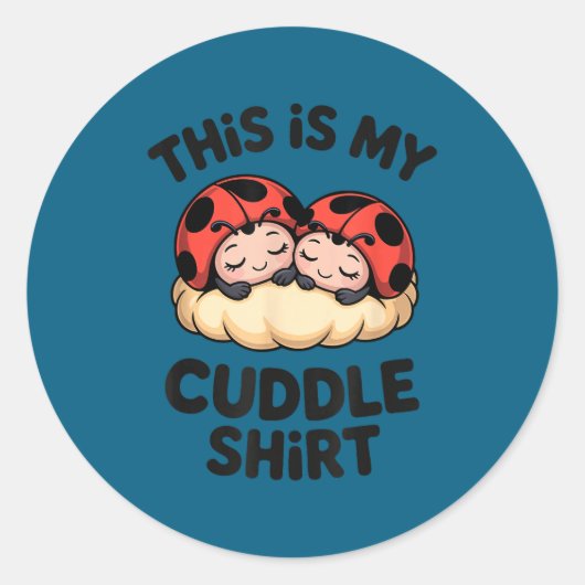 This Is My Cuddle Shirt Cute Ladybugs Cozy Matchin Runder Aufkleber (Vorderseite)