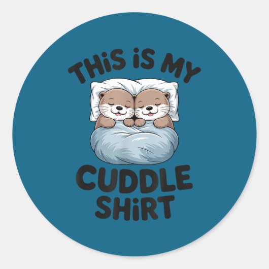 This Is My Cuddle Shirt Cute Otter Couple Sleeng Runder Aufkleber (Vorderseite)