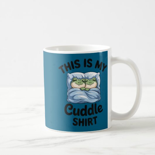 This Is My Cuddle Shirt Funny Frog Couple Kaffeetasse (Rechts)