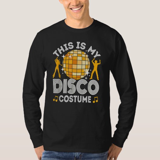 This Is My Disco Costume 70s & 80s Party Outfit Me T-Shirt (Vorderseite)