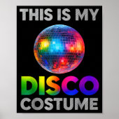 This Is My Disco Costume Ball Graphic 1970s Funky Poster (Vorne)