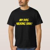 this is my dog walking t-shirt (Vorderseite)