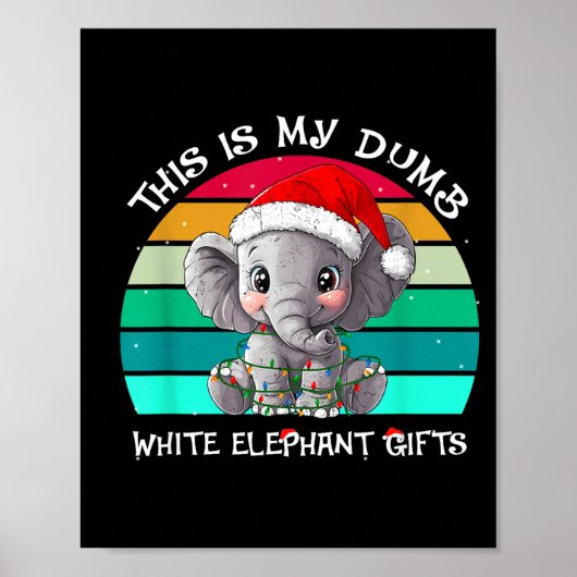 This Is My Dumb White Elephant Christmas Xmas Unde Poster (Vorne)