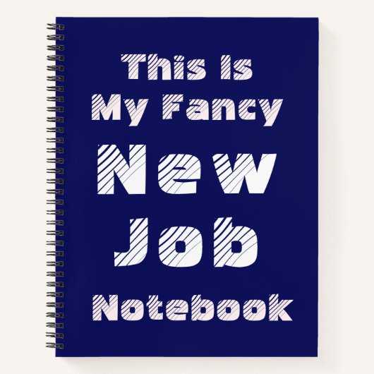 This Is My Fancy New Job Notebook Notizblock (Vorderseite)