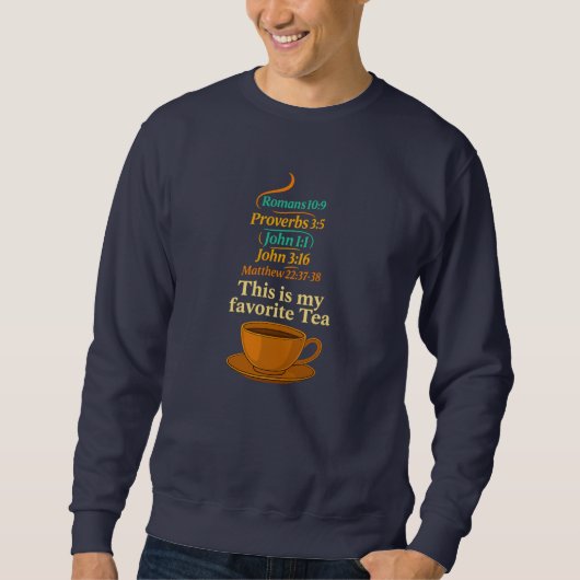 This is my favorite Tea - Christian Sweatshirt (Vorderseite)